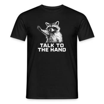 Talk To The Hand Funny Raccoon Humor Joke - Men's T-Shirt - black - Front - AI Model Male 178 light (178cm)