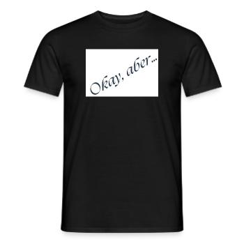 Okay, but... Italic message - Men's T-Shirt - black - Front - AI Model Male 178 light (178cm)