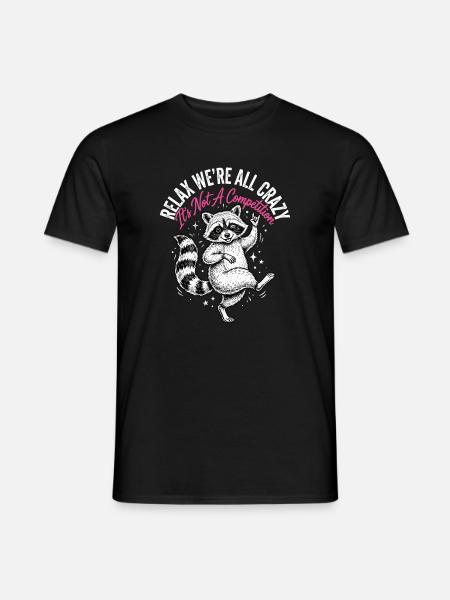 Relax, we're all crazy - Men's T-Shirt - black