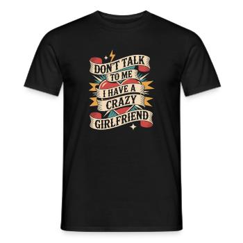 Crazy Girlfriend Forgive Couple Crazy Girlfriend - Men's T-Shirt - black - Front - AI Model Male 178 light (178cm)