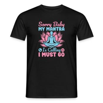 Yoga Mantra Is Calling I Must Go Funny Yoga - Männer T-Shirt - Schwarz - Vorne - AI Model Male 178 light (178cm)