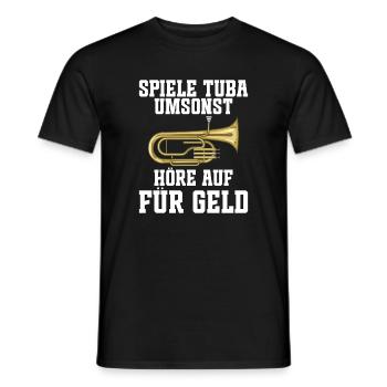 Spiele Tuba umsonst - Höre auf für Geld für Tubist - Männer T-Shirt - Schwarz - Vorne - AI Model Male 178 light (178cm)