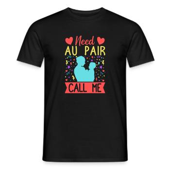 Tagesmutter Need Au Pair Call Me Nanny - Männer T-Shirt - Schwarz - Vorne - AI Model Male 178 light (178cm)