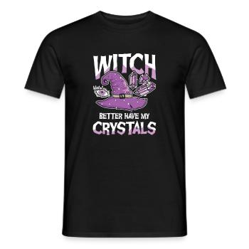 Witch Better Have My Crystals Hexe Kristalle - Men's T-Shirt - black - Front - AI Model Male 178 light (178cm)