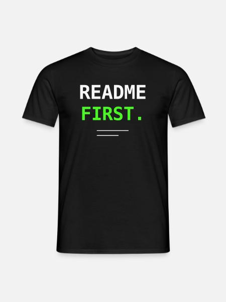 README First Programmierer IT Humor Nerd Geschenk! - Männer T-Shirt - Schwarz
