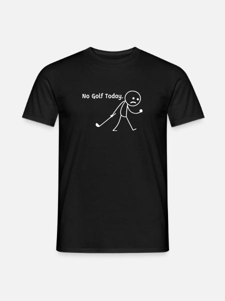 Heute kein Golf – Lustiger Golfwitz - Männer T-Shirt - Schwarz