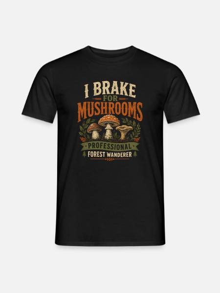 Lustiger Pilzsammler, ich bremse für Pilze - Männer T-Shirt - Schwarz