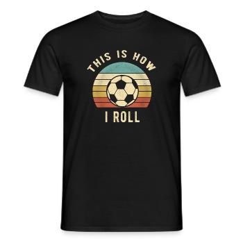 Fußballspieler-Geschenk So rolle ich - Männer T-Shirt - Schwarz - Vorne - AI Model Male 178 light (178cm)