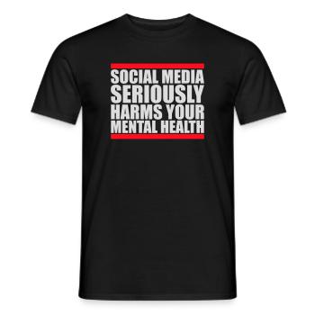 Social Media Seriously Harms Mental Health Saying - Men's T-Shirt - black - Front - AI Model Male 178 light (178cm)