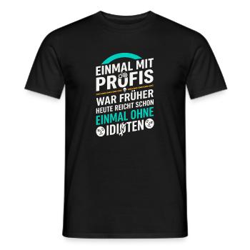 Einmal ohne Idioten Handwerker Sarkasmus - Männer T-Shirt - Schwarz - Vorne - AI Model Male 178 light (178cm)
