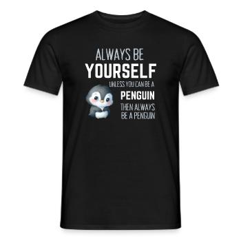 Immer du selbst – lustiges Pinguin-Geschenk - Männer T-Shirt - Schwarz - Vorne - AI Model Male 178 light (178cm)
