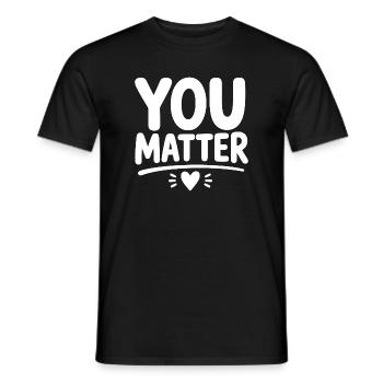 You Matter – Ermutigendes Mental Health Statement - Männer T-Shirt - Schwarz - Vorne - AI Model Male 178 light (178cm)