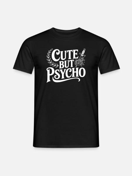 Niedlich, aber psycho - Männer T-Shirt - Schwarz