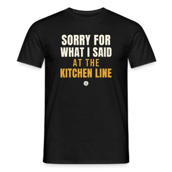 Sorry For What I Said Kitchen Line - Männer T-Shirt - Schwarz - Vorne - AI Model Male 178 light (178cm)
