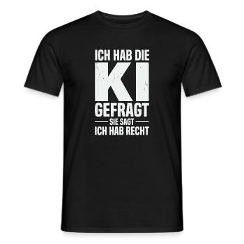 ich hab die ki gefragt sie sagt ich hab recht - Männer T-Shirt - Schwarz - Vorne - AI Model Male 178 light (178cm)