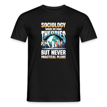  Soziologie Where We Make Theories But Never - Männer T-Shirt - Schwarz - Vorne - AI Model Male 178 light (178cm)