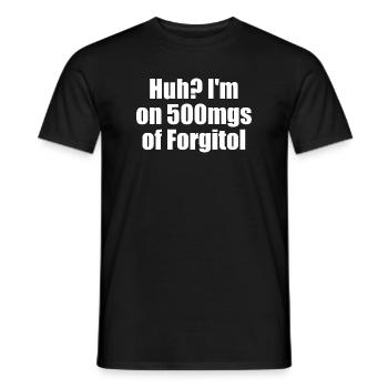 Yikes, I take 500 mg of Forgitol Teen Forget All - Men's T-Shirt - black - Front - AI Model Male 178 light (178cm)