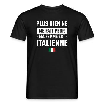 Plus Rien Ne Me Fait Peur Ma Femme Est Italienn... - T-shirt homme - noir - Devant - AI Model Male 178 light (178cm)