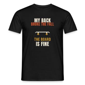 Skateboard My Back Broke The Fall The Board Is Fin - Men's T-Shirt - black - Front - AI Model Male 178 light (178cm)