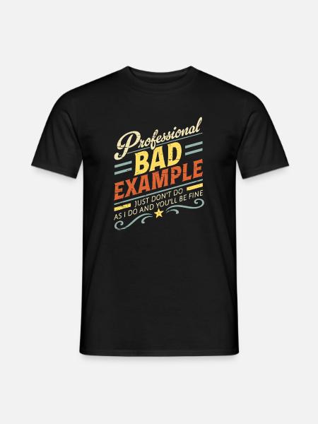 Berufliches schlechtes Beispiel - Männer T-Shirt - Schwarz