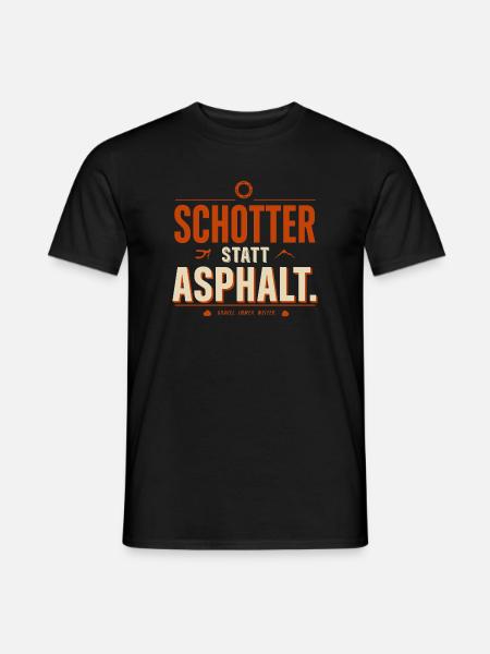 Schotter Statt Asphalt Spruch - Männer T-Shirt - Schwarz