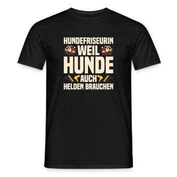 Hundefriseurin – Weil Hunde auch Helden brauchen - Männer T-Shirt - Schwarz - Vorne - AI Model Male 178 light (178cm)