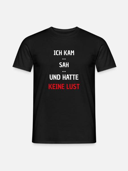 Ich kam sah keine Lust - Männer T-Shirt - Schwarz