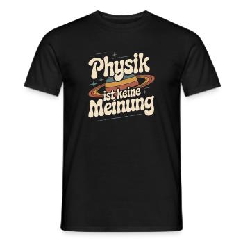 Physik ist keine Meinung für Physiker und Nerds - Männer T-Shirt - Schwarz - Vorne - AI Model Male 178 light (178cm)