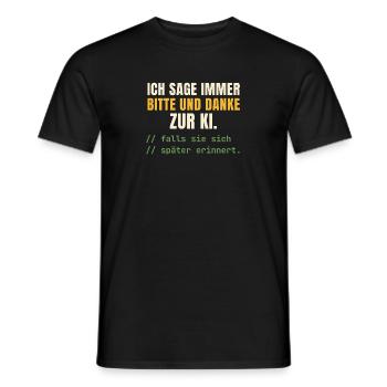 Bitte und Danke zur KI – Nur für den Fall - Männer T-Shirt - Schwarz - Vorne - AI Model Male 178 light (178cm)