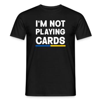 I'm not Playing cards Ukraine Flag - Männer T-Shirt - Schwarz - Vorne - AI Model Male 178 light (178cm)