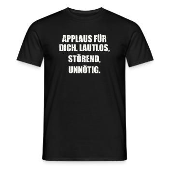 APPLAUS FÜR DICH. LAUTLOS, STÖREND, UNNÖTIG. - Männer T-Shirt - Schwarz - Vorne - AI Model Male 178 light (178cm)