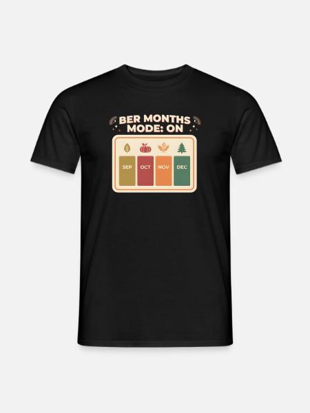 Ber Months Mode On Herbstzeit - Männer T-Shirt - Schwarz