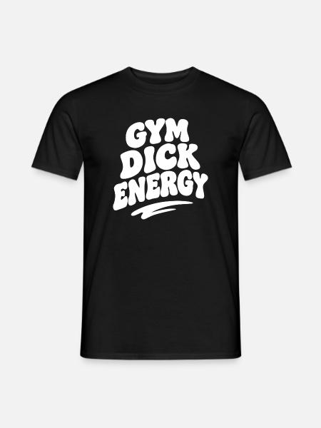 Gym Dick Energy - Männer T-Shirt - Schwarz