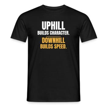 Bergaufbau baut Charakter Bergab steigert Geschwindigkeit - Männer T-Shirt - Schwarz - Vorne - AI Model Male 178 light (178cm)