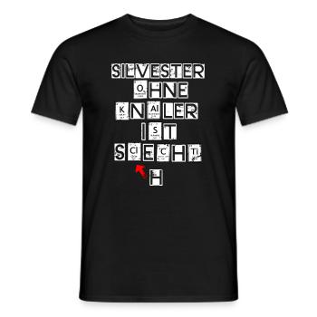 Silvester ohne Knaller ist schlechti - Männer T-Shirt - Schwarz - Vorne - AI Model Male 178 light (178cm)