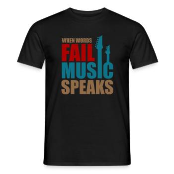 Musik Music when words fail music speaks - Männer T-Shirt - Schwarz - Vorne - AI Model Male 178 light (178cm)