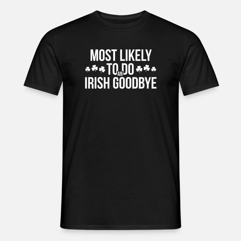Höchstwahrscheinlich irisches Goodbye - Männer T-Shirt - Schwarz