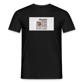 Kaffee Morgen Spruch Illustration - Männer T-Shirt - Schwarz - Vorne - AI Model Male 178 light (178cm)