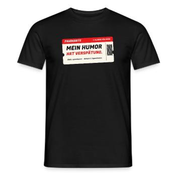 Fahrkarte: Mein Humor hat Verspätung - Männer T-Shirt - Schwarz - Vorne - AI Model Male 178 light (178cm)