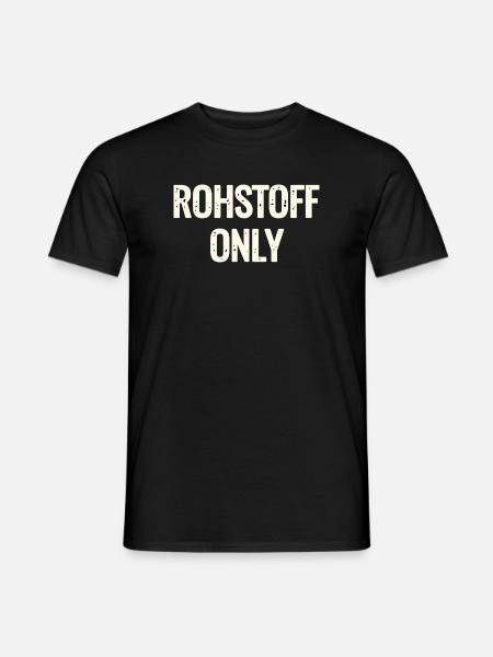 Rohstoff Only Schriftzug - Men's T-Shirt - black