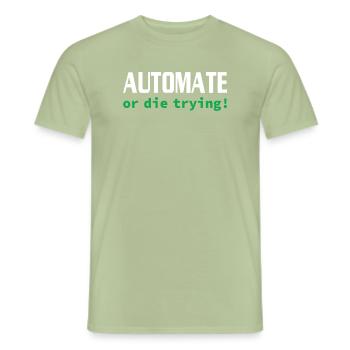 Automate or die trying! - IT - Programmierer - Männer T-Shirt - Sage - Vorne - AI Model Male 178 light (178cm)