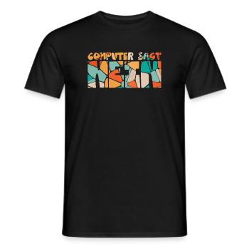 Computer sagt nein! Lustiger Serien Fan - Männer T-Shirt - Schwarz - Vorne - AI Model Male 178 light (178cm)