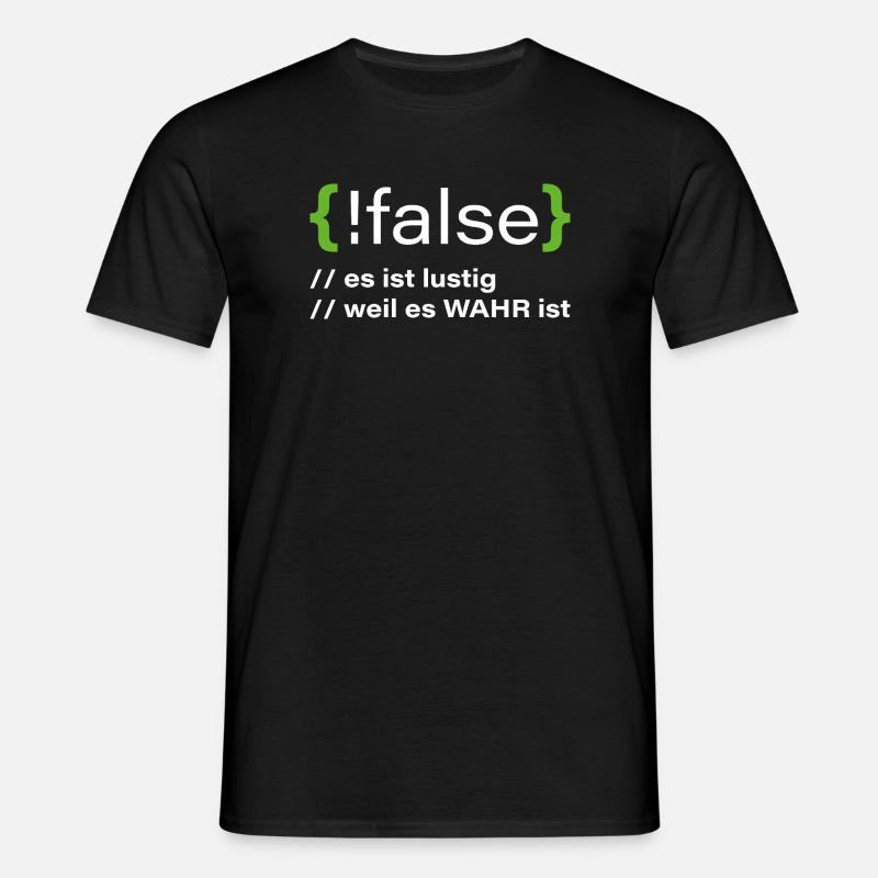 false - Lustiger Programmierer Spruch - Männer T-Shirt - Schwarz