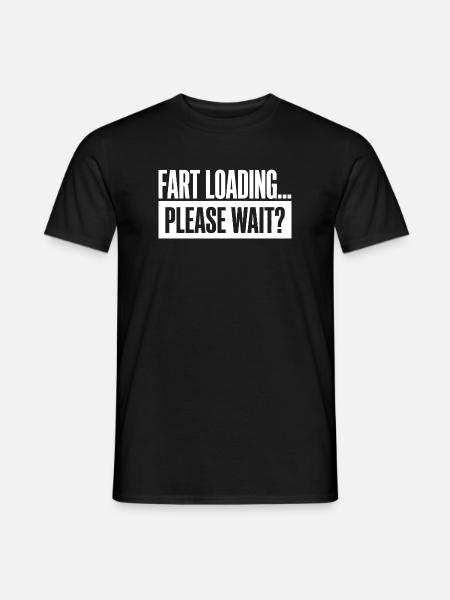 Fart Loading Please Wait Fart Funny - Men's T-Shirt - black