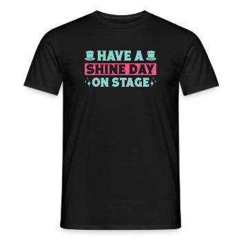 Musical Theatre Have A Shine Day Theater Gift - Men's T-Shirt - black - Front - AI Model Male 178 light (178cm)