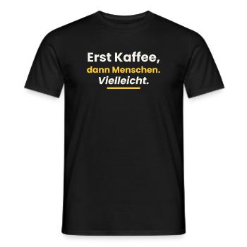 Erst Kaffee dann Menschen Vielleicht Shirt Spruch - Männer T-Shirt - Schwarz - Vorne - AI Model Male 178 light (178cm)