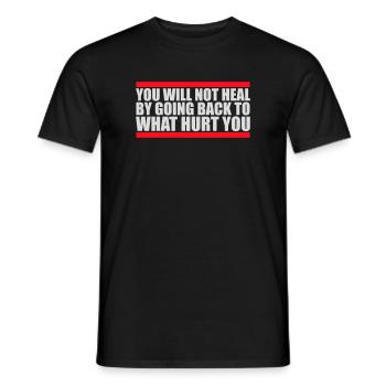 You Will Not Heal Healing Pain Let Go New - Men's T-Shirt - black - Front - AI Model Male 178 light (178cm)