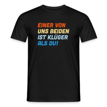 Einer von uns beiden ist klüger als du - Männer T-Shirt - Schwarz - Vorne - AI Model Male 178 light (178cm)