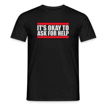 It's Okay To Ask For Help Help Questions Saying Logo - Men's T-Shirt - black - Front - AI Model Male 178 light (178cm)