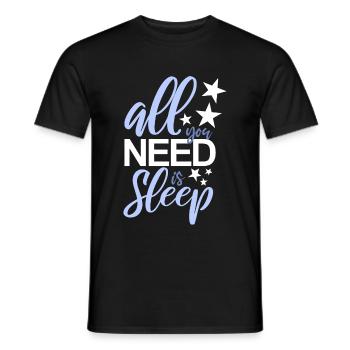 all you need is sleep - Männer T-Shirt - Schwarz - Vorne - AI Model Male 178 light (178cm)